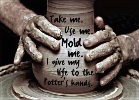 Master Potter, I am Yours; my life is clay in Your hands. Mold me into what You would have me be. Remove all impurities, smash out the air bubbles - those things would make me weak as a finished product. When You think I'm ready, put me through the fire, so that I will come out a strong vessel ready to be used. Master Potter, I am Yours. The Potter's Hand, Jesus Loves, God Is Good, The Words, Word Of God, Christian Quotes, Gods Love, Favorite Quotes, My Life