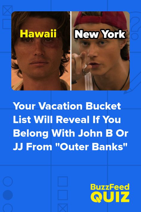 Outer Banks Fanart, Jj From Outer Banks, John B Outer Banks, Vacation Bucket List, Buzz Feed, John B, Buzzfeed Quizzes, I John, Dream Vacation