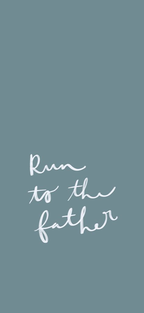 “Run to the father” iPhone wallpaper | brooke audrey Father Daughter Wallpaper Iphone, Run To The Father Wallpaper, Run To The Father Tattoo, Run To The Father Lyrics, Run To The Father, Father Tattoos, Jesus Girl, Jesus Wallpaper, Verses Wallpaper