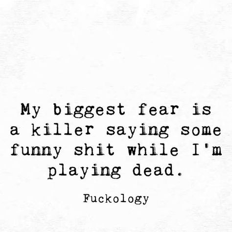 My biggest fear is a killer saying some funny shit while I'm playing dead. Inspiration Background, Art Design Inspiration, Humor Inappropriate, Background Diy, Retro Humor, Sarcastic Quotes Funny, Badass Quotes, Twisted Humor, Sarcastic Humor