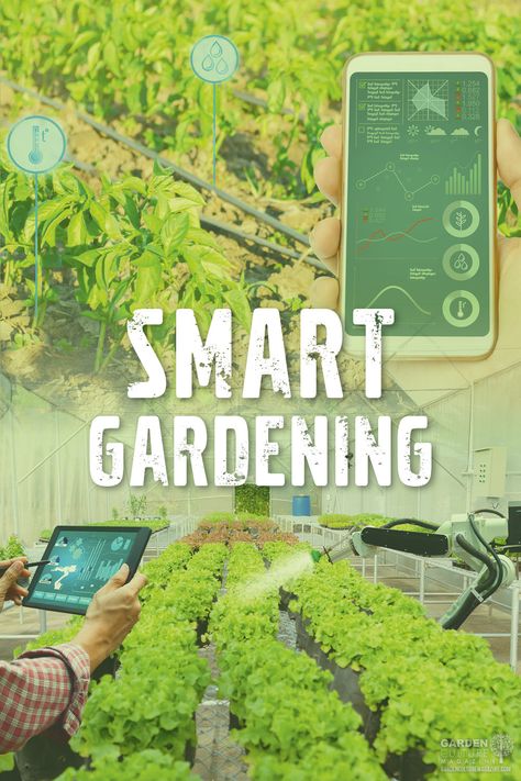 Gardening by instinct is great, but what if your green thumb isn’t fully developed? Smart gardening brings tech to your plants and can make a big difference! Smart Garden Technology, Smart Gardening, Garden Gadgets, Smart Farm, Guerrilla Gardening, Automatic Irrigation System, Garden Organization, Robotics Projects, Urban Agriculture