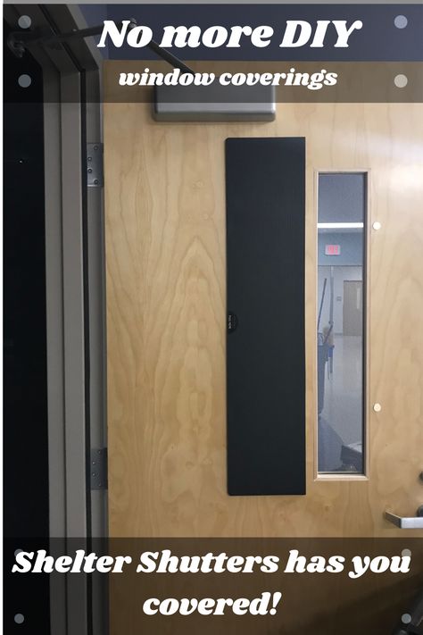 No more trying to cover your own classroom door windows for Lock-Down drills. Let Shelter Shutters do it for you! Classroom Door Window Cover Diy, Classroom Window Coverings, Classroom Door Window Cover, Door Window Cover, Home Shelter, Door Window Covering, Classroom Window, Class Door, School Safety