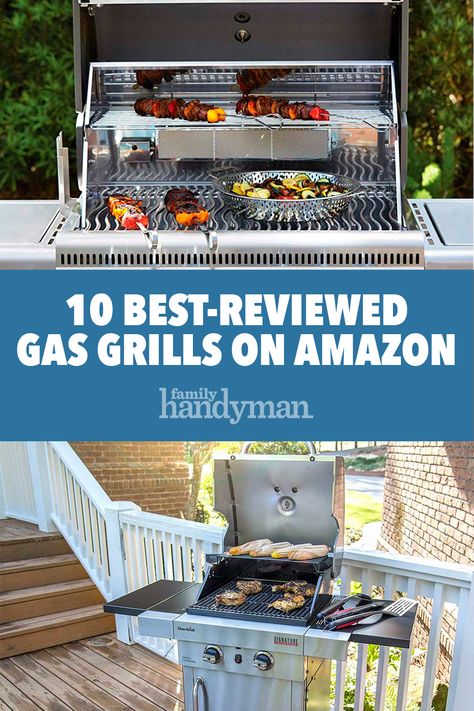 10 Best-Reviewed Gas Grills on Amazon | Family Handyman ~ Top-rated Char-broil 4-burner only $300 #equipment Gas Grills Outdoor, Cook For A Crowd, Best Outdoor Grills, Best Gas Grills, Small Grill, Grill Light, Flat Top Grill, Natural Gas Grill, Cooking For A Crowd