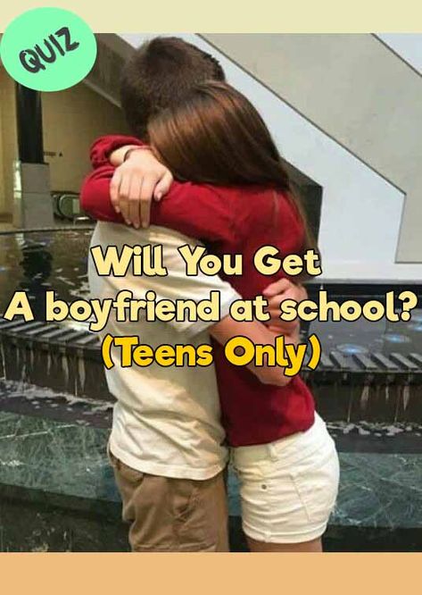 Boyfriend In School, Buzzfeed Quiz Boyfriend, Teen Love Quotes, Middle School Quotes, Buzzfeed Quizzes Love, Crush Quizzes, How To Get Boyfriend, High School Couples