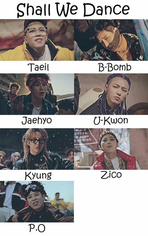 Shall We Dance - Block B Block B Very Good, Block B Kyung, Block B Members, U Kwon Block B, Kpop Names, Block B Kpop, Block B Taeil, Zico Block B, B Names