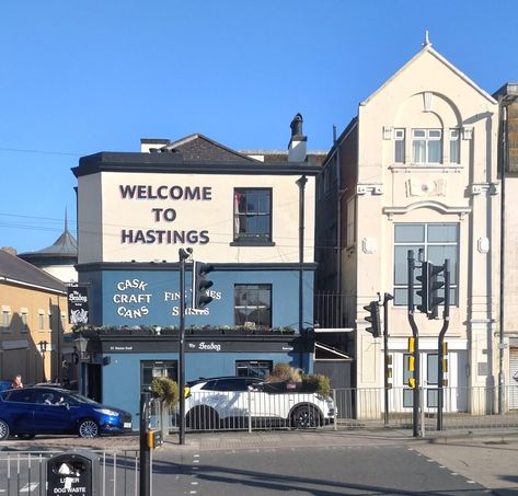 Welcome To Hastings - Nice Little Welcoming Sign From The Seadog Pub Hastings England, Welcoming Sign, Hastings Old Town, Hastings East Sussex, Catch Flights, Road Signs, East Sussex, New Media, Travel Bucket List