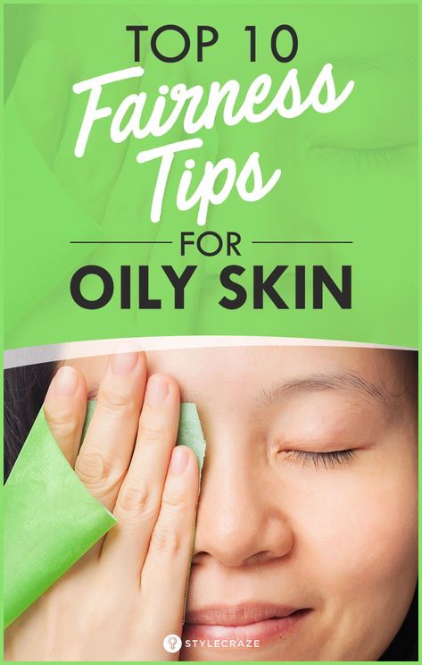 Top 10 Fairness Tips For Oily Skin #skincare #tips #oily #skin For Oily Skin Skincare, Waxing Vs Shaving, Oily Skin Skincare, Oily Skin Remedy, Tips For Oily Skin, Normal Skin Type, Sunscreen Moisturizer, Oily Skin Care, Skin Pores