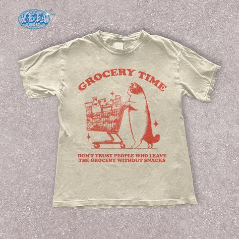 Funny Cat Grocery Time T-Shirt - Don't Trust Snackless Shoppers - Vintage Style Oversized Tee - Funny Trendy Shirt - Cat Lover Gifts No Trust, Don't Trust, Graphic Tees Vintage, Quirky Design, Trendy Shirts, Oversized Tee, Western Shirts, Funny Cat, Cat Lover Gifts