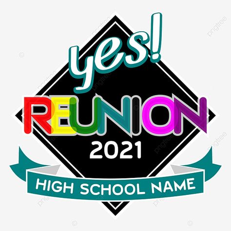 Batch Logo Design School, Reunion Logo Design, Alumni Reunion, Tarpaulin Design, Kids Play Kitchen, High School Reunion, School Reunion, Png Vector, School College