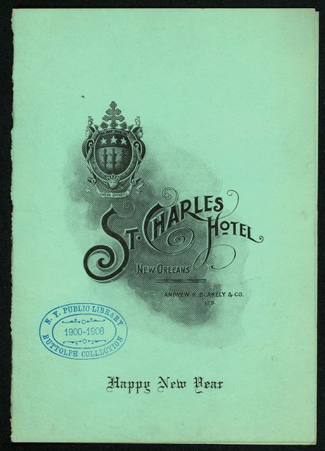 NEW YEAR'S DINNER [held by] ST. CHARLES HOTEL [at] "NEW ORLEANS, LA" (HOTEL;) - NYPL Digital Collections New Years Dinner, Digital Gallery, St Charles, Vintage Inspiration, Letter Logo Design, Vintage Typography, Typography Letters, New York Public Library, Typography Inspiration