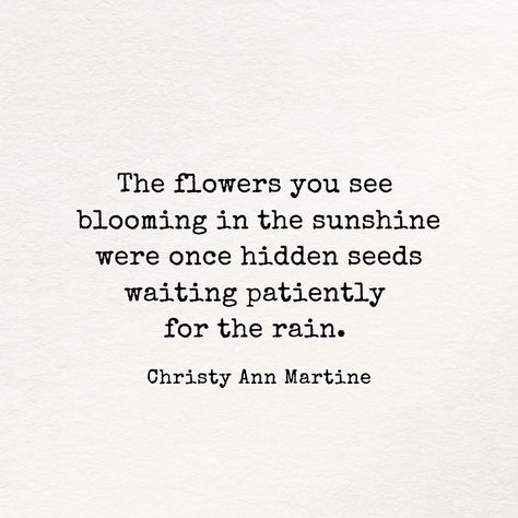 Wait Patiently Quotes, Quotes About Growth Flowers, Birthday Growth Quotes, Flower Growth Quotes, See Me Bloom Tattoo, Rain Quotes Hindi, Bloom Quotes Motivation, Late Bloomer Quotes, Quotes About Blooming