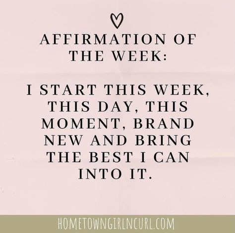 Week Encouragement Quotes, Positive Monday Affirmations, New Week Positive Quotes, First Day Of Work Affirmation, Weekly Affirmation Inspirational Quotes, Workplace Affirmations Positive, Monday Mantra Motivation, Good Morning Affirmations Quotes, Positive Quotes For The Week