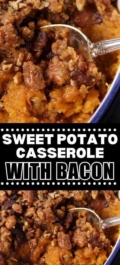 Collage of baking dish full of sweet potato casserole with bacon and pecans at top and bottom. Crock Pot Sweet Potato Casserole, Easy Sweet Potato Casserole, Bacon Potato Casserole, Ruths Chris Sweet Potato Casserole, Sweet Potato Tater Tots, Crock Pot Sweet Potatoes, Bourbon Sweet Potatoes, Sweet Potato Recipes Mashed, Oven Roasted Sweet Potatoes