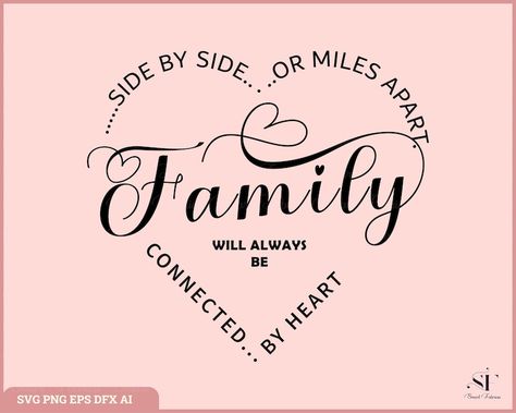 Family Together Quotes, Family Sayings, Silhouette Family, Black And White Drawings, Family Love Quotes, Family Png, Miles Apart, Family Svg, Quote Png