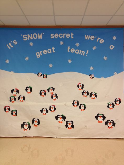 It's "SNOW" secret we're a great team!  Winter bulletin board/banner: 8' high and 10' wide. This was hung in our cafeteria during winter months. Back drop is made from blue and white butcher paper taped together from the back. Clear shipping tape works great because of its width. Students made the penguins. Antartica Bulletin Board, Winter Staff Bulletin Board, School Captain, Staff Bulletin Boards, Fox Room, Family Bulletin Boards, Work Engagement, Communication Boards, Winter Bulletin Board