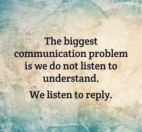 Life of an Educator - Dr. Justin Tarte: School #leadership & the importance of effective & clear communication: Listen To Understand, Trouble Quotes, Quotes Loyalty, Communication Quotes, Teacher Quotes Inspirational, Communication Problems, Communication Relationship, Psychology Quotes, Mind The Gap