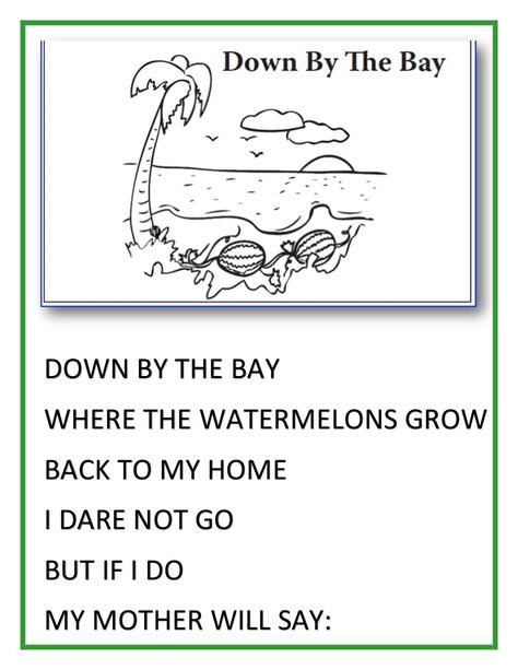 DOWN BY THE BAY WHERE THE WATERMELONS GROW BACK TO MY HOME I DARE NOT GO BUT IF I DO MY MOTHER WILL SAY: Down By The Bay Activities, Down By The Bay Activities Preschool, Caldecott Winners, Down By The Bay, Mother Tattoos For Children, Nursery Rhymes Activities, Teacher Bags, Learning Letters, Alphabet Activities