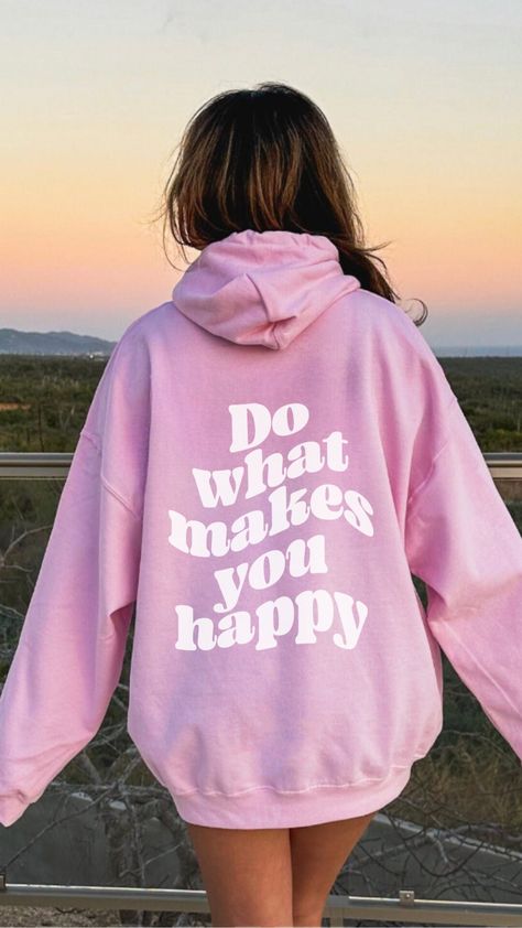 Hoodie With Writing On Back, Hoodies Quotes, Quotes Hoodies, Do What, Happy Hoodie, Oversized Hoodies, Trendy Hoodies, Retro Font, Hoodie Outfit