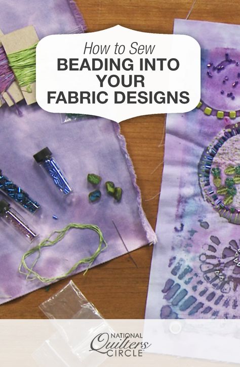 Sewing Fabric Beading into the Design on Your Fabric | NQC Embellished Quilts Ideas, How To Sew On Beads, Sewing Beads On Clothes, Embroidering With Beads, Beadwork On Fabric, How To Sew Beads On Fabric, Hand Bead Embroidery Designs, Embellished Quilts, Beads On Fabric