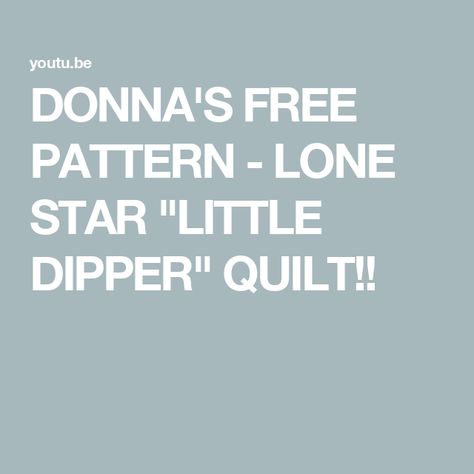 DONNA'S FREE PATTERN - LONE STAR "LITTLE DIPPER" QUILT!! Lonestar Quilt Pattern Free, Donna Jordan Free Quilt Patterns, Lonestar Quilt Pattern, Jordan Fabrics Tutorials, Lonestar Quilt, Lone Star Quilt Pattern, Jordan Fabrics, Quilt Pattern Free, Star Quilt Pattern