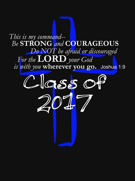 "Christian Graduation Senior Class of 2017" T-shirt by brennamw | Redbubble High School Senior Tshirt Ideas, Class Of Shirts, Graduation Shirt Ideas, Senior Class Shirts, Class Shirts, Grad Ideas, High School Graduation Gifts, Class Shirt, Senior Shirts