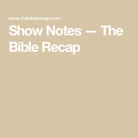 Show Notes — The Bible Recap The Bible Recap, Bible Recap, What Is Baptism, Assurance Of Salvation, Jesus Crucified, Inductive Bible Study, Five Love Languages, Who Is Jesus, Study Notebook