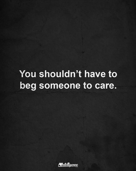 When Someone Is Avoiding You Quotes, Shouldnt Have To Ask Quotes, Not Caring About My Feelings, Someone Who Doesnt Care Quote, Quotes About Someone Who Doesnt Care, You Never Cared, Just Want Someone To Care, No One Care For You, Nobody Cares About You Quotes