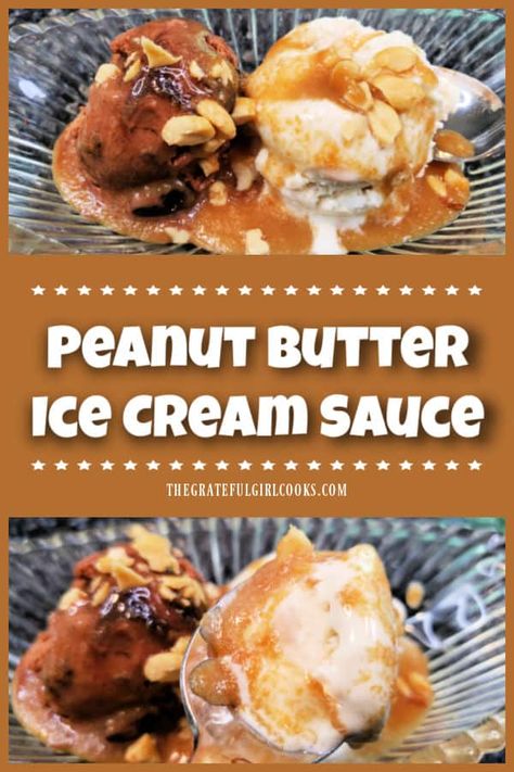 Peanut Butter Ice Cream Sauce is a DELICIOUS dessert topping! Recipe is easy, and yields approx. 2 cups, using 6 common ingredients! via @gratefuljb Peanut Butter Sauce For Ice Cream, Peanut Butter Ice Cream Sauce, Sauce For Ice Cream, Ice Cream Sauce, Yummy Candy, Butter Ice Cream, Karo Syrup, Peanut Butter Ice Cream, Peanut Butter Sauce