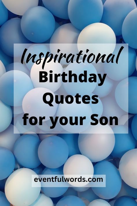 Happy Birthday Quotes Son, Birthday Prayer For Son, Happy Birthday Son Wishes, How To Wish Birthday, Birthday Quotes For Son, Best Happy Birthday Message, Quotes For Your Son, Quotes For Son, Happy Birthday Prayer