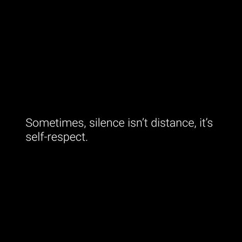 ⁠ It’s self respect ⁠ ⁠ -⁠ #selfworth #selflove #selfcare #value #lifequotes #quotes #quoteoftheday #quotestagram #explorepage #fyp #silence ( #📷 @advice ) Silence Says It All Quotes, Quotes About Valuing Yourself, Quote About Silence, Self Respect Affirmations, Quotes On Self Respect, Silence Is Luxurious, Self Value Quotes, Self Preservation Quotes, Quotes Self Respect