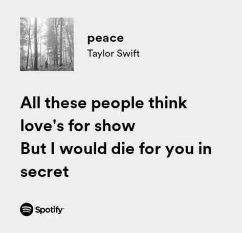 Peace By Taylor Swift, Love Lyrics Taylor Swift, Peace Taylor Swift Lyrics, Folklore Lyrics Spotify, Cute Taylor Swift Lyrics, Seven Taylor Swift Lyrics, Song Lyric Quotes Aesthetic Taylor Swift, Taylor Swift Lyrics Love, Taylor Swift Love Lyrics