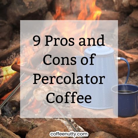 The 9 Pros and Cons of Percolator Coffee - coffeenutty.com Percolator Coffee How To Make, Cuban Coffee Maker, Coffee Measurements, Percolator Coffee Pot, Ways To Make Coffee, Coffee Percolator, Cuban Coffee, Revere Ware, Percolator Coffee