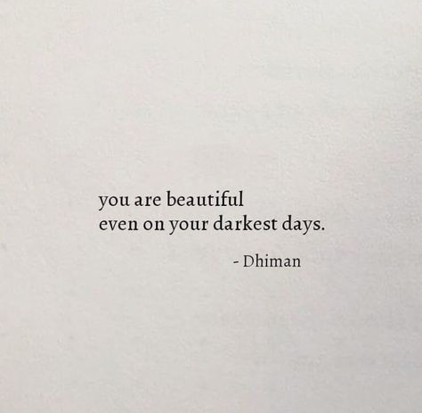 On My Darkest Days Quotes, True Love Quotes Short, Dhiman Quotes, Colour Aesthetic, Darkest Days, Chefs Kiss, Study Board, Soulmate Quotes, Life Quotes Love