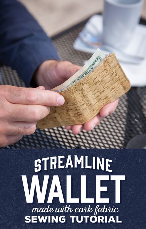 Make a Streamline Wallet with Rob Cork Fabric Projects, Quilted Pouches, Gents Wallet, Cork Diy Projects, Sewing Men, Teaching Sewing, Cork Purse, Wallet Sewing Pattern, Sew Wallet