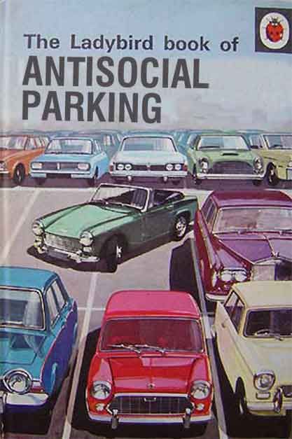 The Ladybird book of Antisocial Parking Book Parody, Bizarre Books, Book Titles, Ladybird Books, Vintage Book Covers, Twisted Humor, Pulp Fiction, Book Humor, Classic Books