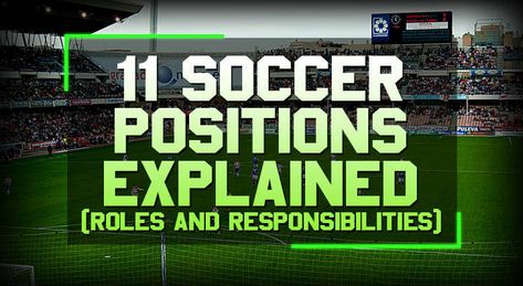 11 Soccer Positions Explained (Roles and Responsibilities) Soccer Positions On Field, Soccer Player Workout, Youth Soccer Drills, Soccer Number, Coaching Youth Soccer, Soccer Positions, High School Soccer, Roles And Responsibilities, Soccer Stuff