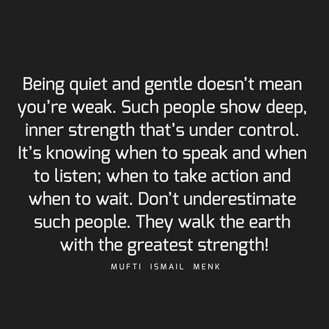 Being quiet and gentle doesn’t mean you’re weak. Such people show deep, inner strength that’s under control. It’s knowing when to speak and… Pointing Out Others Mistakes, Don't Beat Yourself Up Quotes, Quiet People Quotes, Quotes About Making Mistakes, Weakness Quotes, Being Quiet, Quiet Quotes, Understanding Quotes, Quiet People