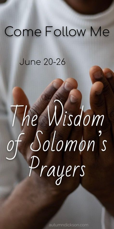 Come Follow Me 2022 Old Testament June 20-26 King Solomon was known for his wisdom. We’re all familiar with the story of when he threatened to cut the baby in half in order to discern the child’s true mother. We also have two recorded prayers given by King Solomon. There is much we can learn about the purpose of prayer when we study the words of this wise man. King Solomon Wisdom, Wisdom Of Solomon, Solomon Bible, Wisdom Tattoo, Solomon Wisdom, Family Scripture Study, Prayer For Wisdom, Youth Lessons, Biblical Wisdom