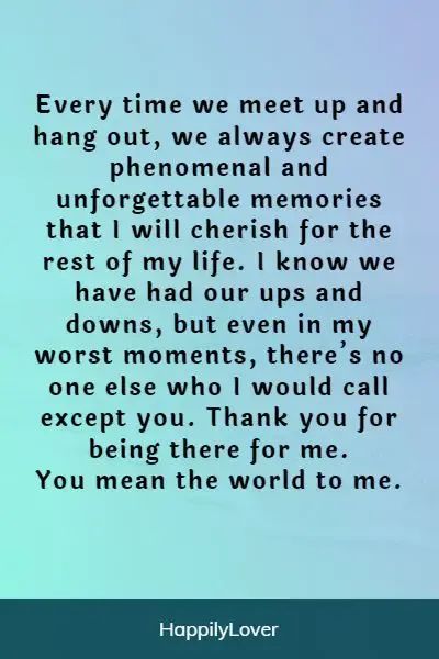 Friends are the ones who always know just what to say and do to make us laugh and feel better. They’re there for us, no matter what life throws our way. Whether you’ve known them since childhood or only recently met, heartfelt friendship paragraphs express your feelings and show them how much they mean to you. Here are emotional best friend paragraphs that express the unique bond between two people who understand each other and share an unbreakable bond of friendship. Emotional Paragraphs For Best Friend, What Can You Do With Your Best Friend, Paragraphs For Your Best Friend Apology, Message For Childhood Friend, Friend Appreciation Paragraph, You're My Best Friend For The Rest Of My Life, Apology Paragraphs To Best Friend, Friendship Paragraphs, Our Bond Is Unbreakable Quotes