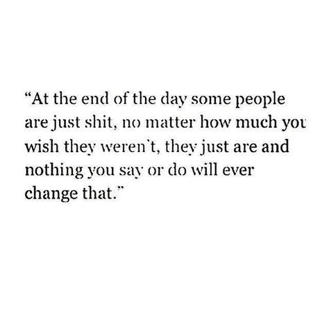 And I sya to myself. Am I shit too or was always this shitty? Down Quotes, True Things, Babe Quotes, Boyfriend Quotes, Truth Quotes, Real Talk Quotes, Meaningful Words, Some Words, True Story