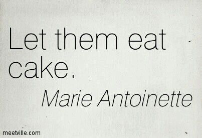 . Let Them Eat Cake Quote, Maria Antoinette Aesthetic, Marie Antoinette Quotes, Cakes Quotes, Famous Cakes, Marie Antoinette Aesthetic, Moving Quotes, Quotes Encouraging, Cake Quotes