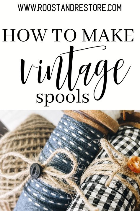 How to Make Vintage Inspired Wooden Spools - Roost + Restore Vintage Spool Decor, Wooden Thread Spool Projects, Wooden Thread Spools Repurposed, Old Spools Repurposed, Vintage Clothes Pin Crafts, Spool Decorations, Wooden Thread Spool Ideas, Thread Spool Crafts, Cotton Reel Craft