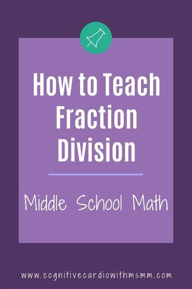 How to Teach Fraction Division Another Way - Cognitive Cardio Math Fraction Division, Division Of Fractions, Fraction Operations, Fractions Division, Division Fractions, Divide Fractions, Teaching Division, Simplifying Fractions, Unit Fractions