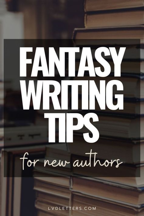 Best Fantasy Writing Tips for a Mind-Blowing Novel - LVD Letters Fantasy Novel Ideas, Fantasy Writing Tips, Creative Writing Stories, Writer Motivation, Novel Tips, Author Life, Writing Room, Fantasy Writing, Kate And William