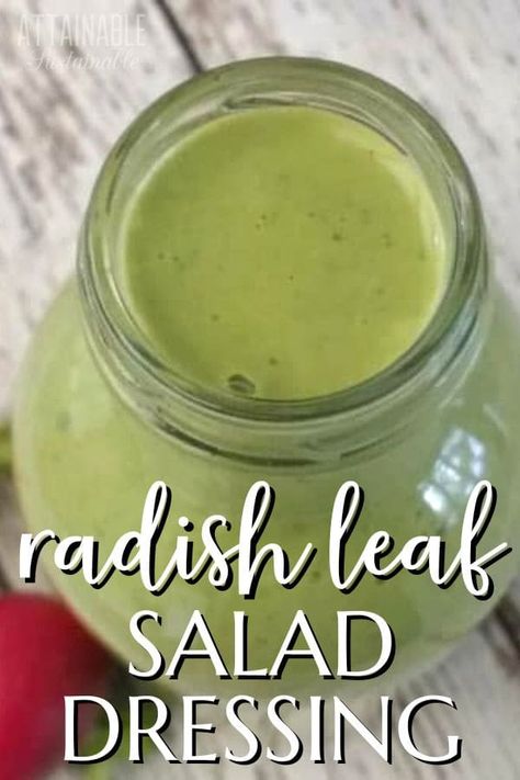 Making your own salad dressing at home is easy, much less expensive, and it tastes great. PLUS, you won't have a bottle to throw away every week. This salad dressing recipe features radish greens and is easy, peasy to make. Use it to top your favorite green salad or serve it as a dip with crudités. #recipe #salad #homemade Radish Leaves Recipe, Attainable Sustainable, Green Salad Dressing, Salad Homemade, Leaf Salad, Radish Greens, Salad Dressing Recipe, Radish Recipes, Homemade Pantry