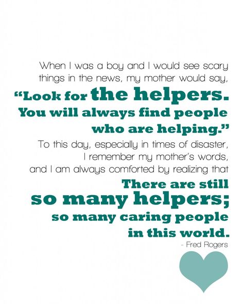 Helpers Quote Fred Rogers Printable Mr Rogers Quote, Remembering Mother, Fred Rogers, Mr Rogers, Find People, Quotable Quotes, Crafts Sewing, A Quote, The Words