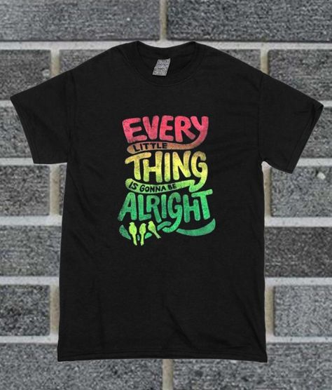 Bob Marley Tshirt, Bob Marley T Shirt, Bob Marley T Shirts, Gonna Be Alright, Be Alright, Mom Jewelry, Cozy Outfit, T Shirts With Sayings, Design Quotes