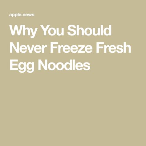 Why You Should Never Freeze Fresh Egg Noodles Freezing Homemade Noodles, Egg Noddles, Fresh Egg Noodles, Homemade Egg Noodles, Fresh Egg, Freezing Eggs, Homemade Noodles, Ziplock Bag, Egg Noodles