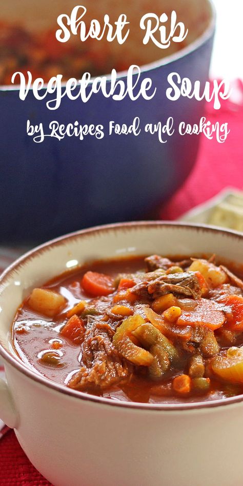 Short Rib Vegetable Soup - Boneless short ribs cooked until tender, then added the vegetables and cooked another hour. Vegetable Soup Crock Pot, Crock Pot Vegetables, Boneless Short Ribs, Boneless Beef Short Ribs, Soup Vegetable, Cheesy Potato Soup, Vegetable Soup Healthy, Short Ribs Recipe, Healthy Sweet Snacks