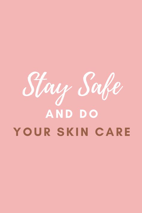 Stay safe and do your skin care ! skin care quotes & tips ! #skincare #quotes #skincareroutine #beauty Skin Care Quotes, Skins Quotes, Beauty Skin Quotes, Skin Care Business, Makeup Hacks Beauty Secrets, Skincare Quotes, All Natural Skin Care, Makeup Quotes, Acne Care